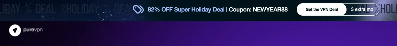 Bewijs van coupon - PureVPN - PureVPN [[82% korting]] op super holiday deal - verlopen
